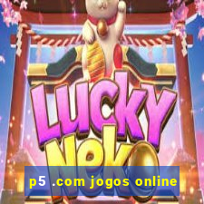 p5 .com jogos online